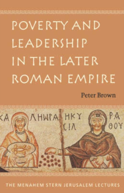 Poverty and Leadership in the Later Roman Empire, Paperback / softback Book