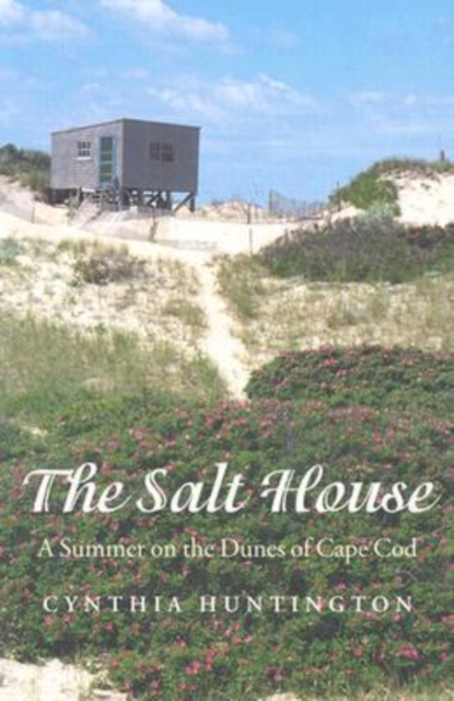 The Salt House - A Summer on the Dunes of Cape Cod, Paperback / softback Book