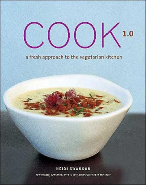 Cook 1.0 : A Fresh Approach to  the Vegetarian Kitchen, Hardback Book