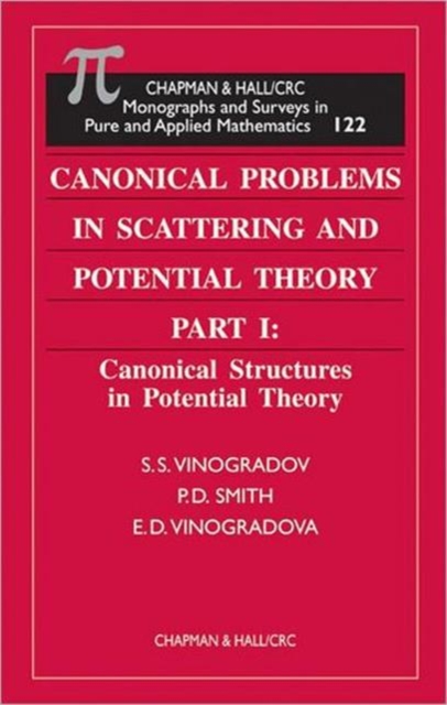 Canonical Problems in Scattering and Potential Theory Part 1 : Canonical Structures in Potential Theory, Hardback Book