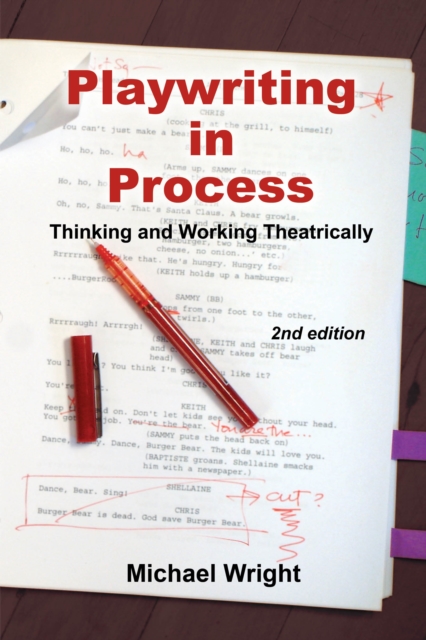 Playwriting in Process : Thinking and Working Theatrically, Paperback / softback Book
