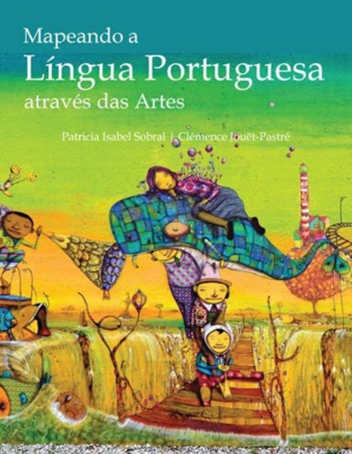 Mapeando a Lingua Portuguesa Atraves Das Artes : Intermediate to Advanced Portuguese Via the Arts, Paperback Book