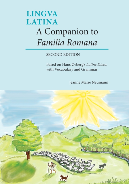 A Companion to Familia Romana : Based on Hans Ørberg?s Latine Disco, with Vocabulary and Grammar, Paperback / softback Book