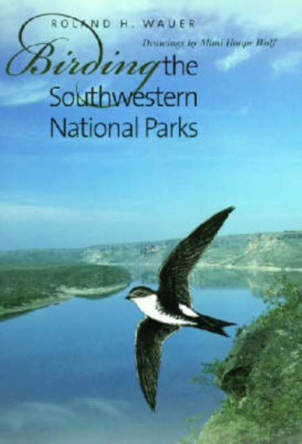 Birding the Southwestern National Parks, Paperback / softback Book