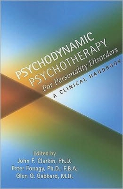 Psychodynamic Psychotherapy for Personality Disorders : A Clinical Handbook, Paperback / softback Book