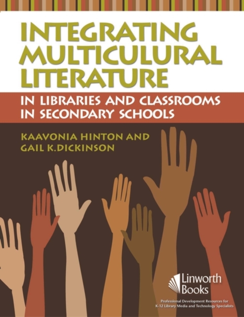 Integrating Multicultural Literature in Libraries and Classrooms in Secondary Schools, Paperback / softback Book