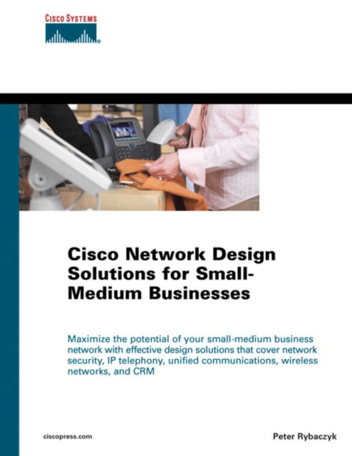 Cisco Network Design Solutions for Small-Medium Businesses, Hardback Book