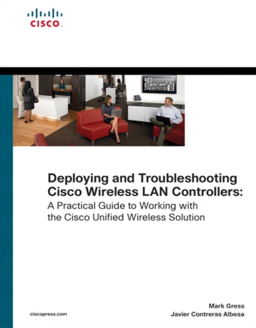 Deploying and Troubleshooting Cisco Wireless LAN Controllers, PDF eBook