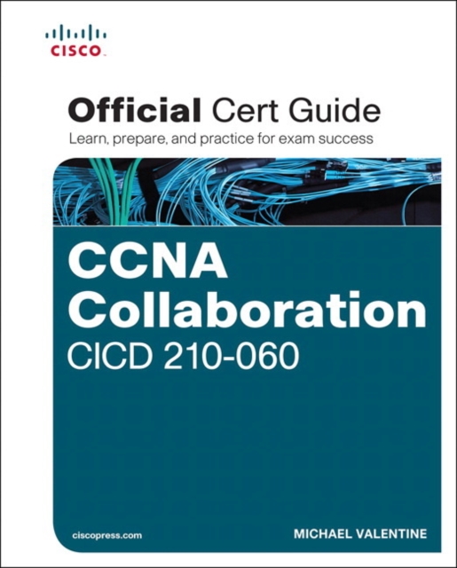 CCNA Collaboration CICD 210-060 Official Cert Guide, Mixed media product Book