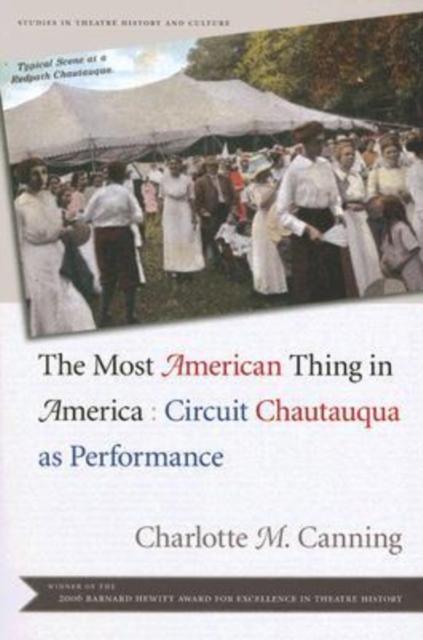 The Most American Thing in America : Circuit Chautauqua as Performance, Paperback / softback Book