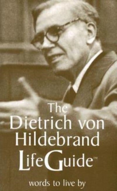 The Dietrich von Hildebrand LifeGuide, Paperback / softback Book