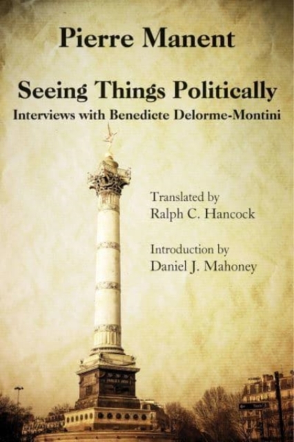 Seeing Things Politically - Interviews with Benedicte Delorme-Montini, Hardback Book
