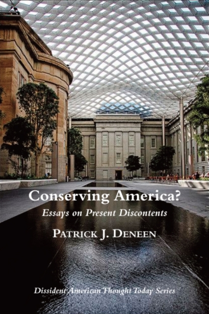 Conserving America? – Essays on Present Discontents, Paperback / softback Book