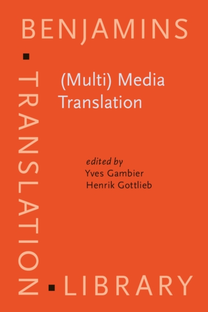 (Multi) Media Translation : Concepts, practices, and research, Hardback Book