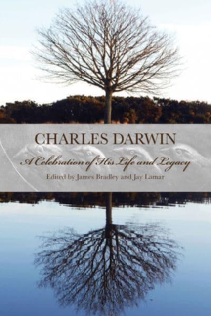 Charles Darwin : A Celebration of His Life and Legacy, Hardback Book