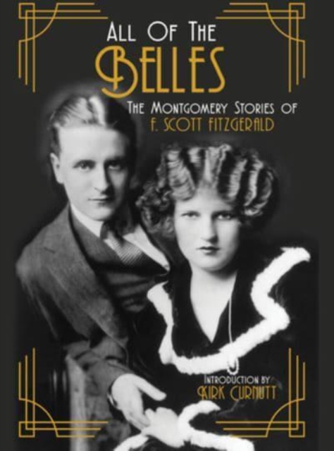 All of the Belles : The Montgomery Stories of F. Scott Fitzgerald, Hardback Book