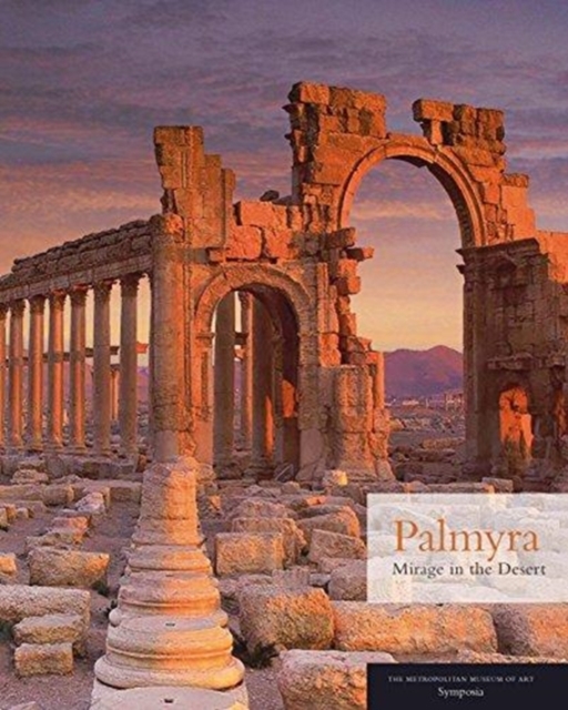 Palmyra : Mirage in the Desert, Paperback / softback Book