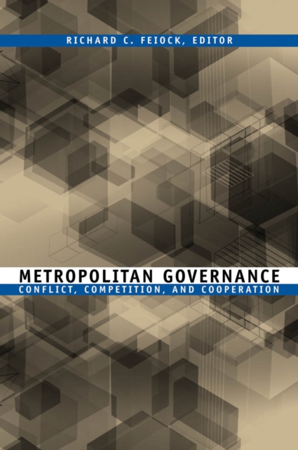 Metropolitan Governance : Conflict, Competition, and Cooperation, PDF eBook