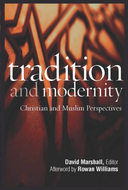 Tradition and Modernity : Christian and Muslim Perspectives, EPUB eBook