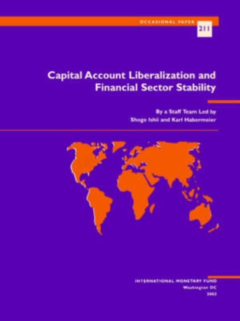 Capital Account Liberalization and Financial Sector Stability, Paperback / softback Book