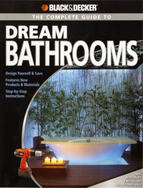 The Complete Guide to Dream Bathrooms, Paperback Book