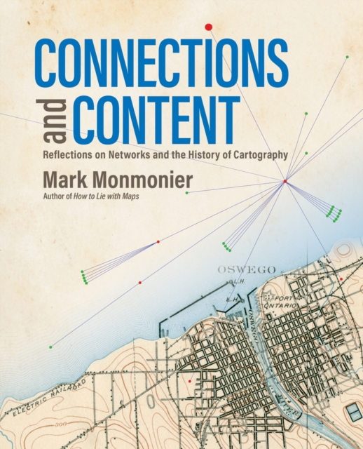 Connections and Content : Reflections on Networks and the History of Cartography, Paperback / softback Book