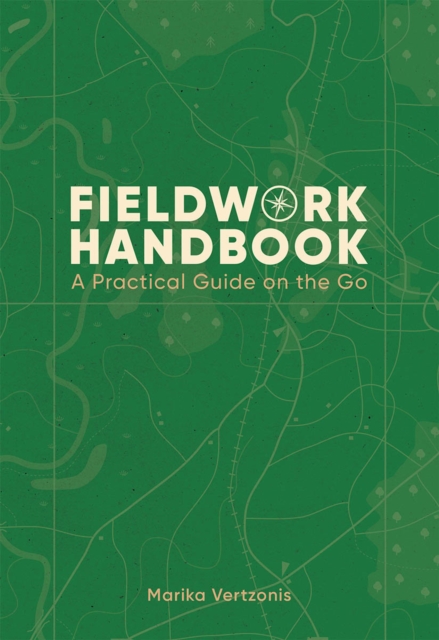 Fieldwork Handbook : A practical guide on the go, Paperback / softback Book