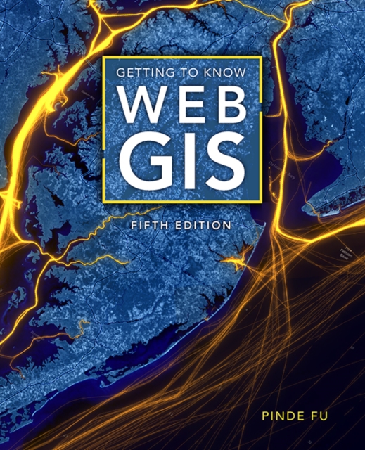 Getting to Know Web GIS, Paperback / softback Book