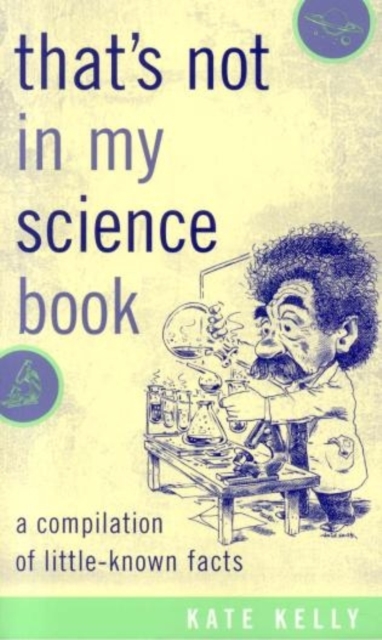 That's Not in My Science Book : A Compilation of Little-Known Facts, Paperback / softback Book