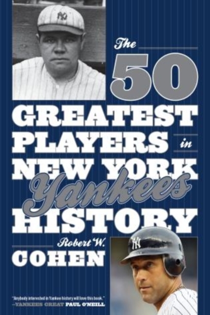 The 50 Greatest Players in New York Yankees History, Paperback / softback Book