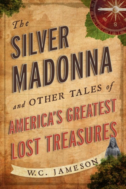 Silver Madonna and Other Tales of America's Greatest Lost Treasures, EPUB eBook