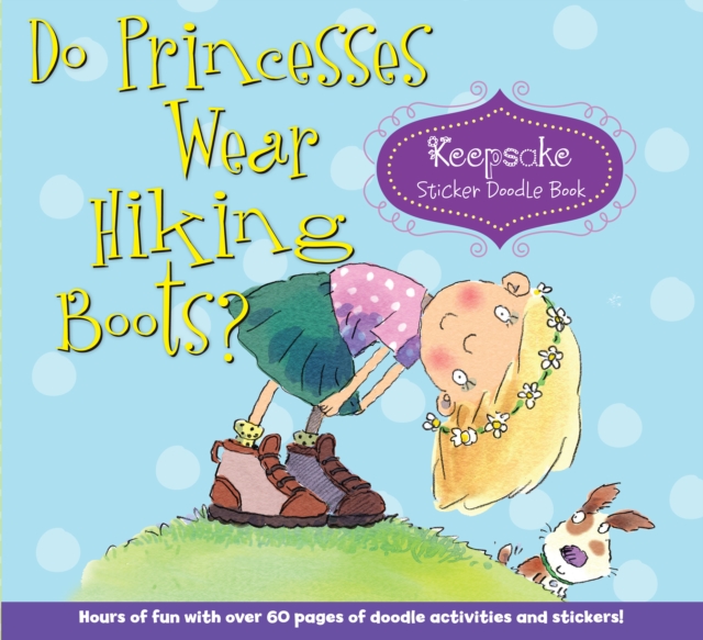 Do Princesses Wear Hiking Boots? : Keepsake Sticker Doodle Book, Spiral bound Book