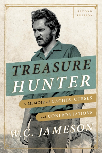 Treasure Hunter : A Memoir of Caches, Curses, and Confrontations, EPUB eBook