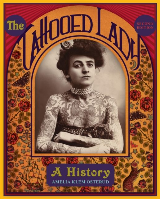 The Tattooed Lady : A History, Paperback / softback Book