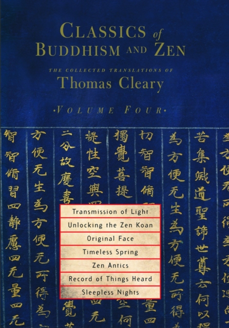 Classics of Buddhism and Zen, Volume Four : The Collected Translations of Thomas Cleary, Paperback / softback Book
