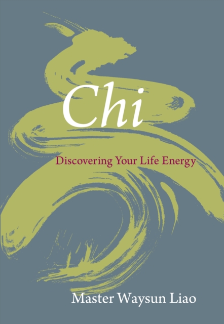 Chi : Discovering Your Life Energy, Paperback / softback Book