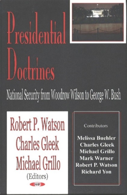 Presidential Doctrines : National Security from Woodrow Wilson to George W Bush, Hardback Book