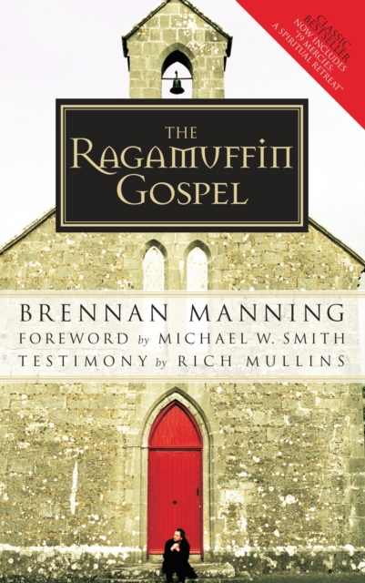 The Ragamuffin Gospel : Revised 2005, Paperback / softback Book