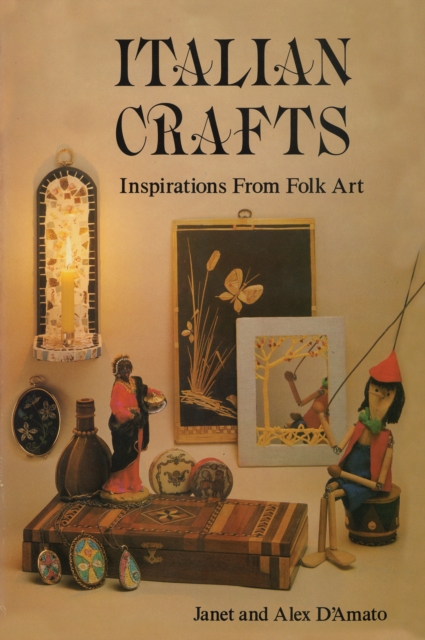 Italian Crafts : Inspirations From Folk Art, Paperback / softback Book