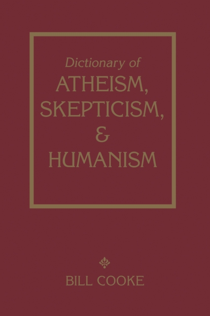 Dictionary Of Atheism Skepticism & Humanism, Hardback Book