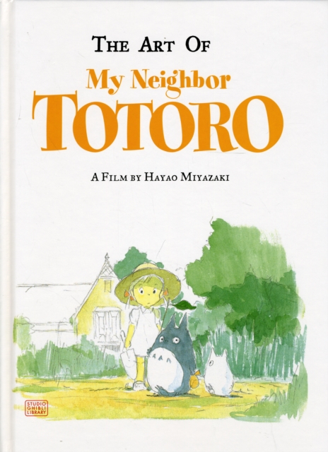The Art of My Neighbor Totoro, Hardback Book
