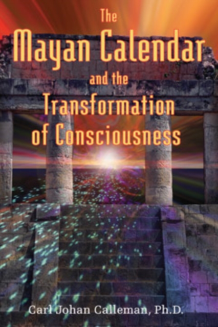 The Mayan Calendar and the Transformation of Consciousness, Paperback / softback Book