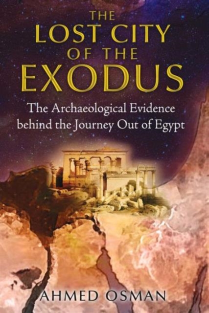 Lost City of the Exodus : The Archaeological Evidence Behind the Journey out of Egypt, Paperback / softback Book