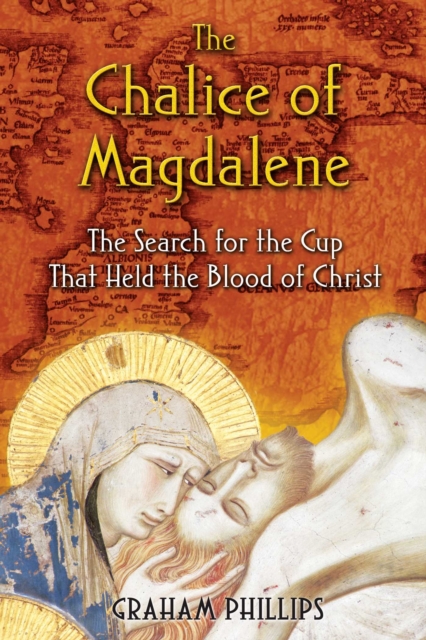 The Chalice of Magdalene : The Search for the Cup That Held the Blood of Christ, EPUB eBook