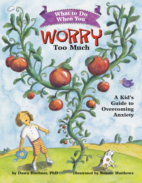 What to Do When You Worry Too Much : A Kid’s Guide to Overcoming Anxiety, Paperback / softback Book