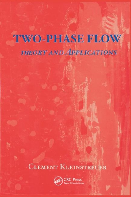 Two-Phase Flow : Theory and Applications, Hardback Book