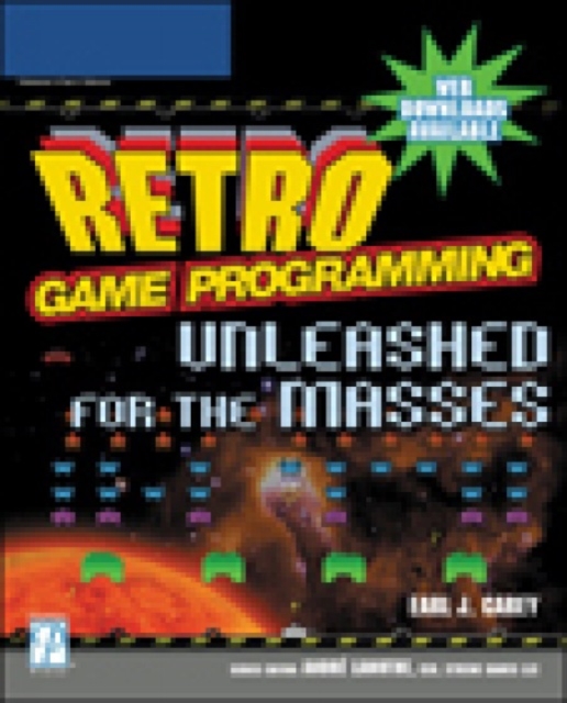 Retro Game Programming : Unleashed for the Masses, Paperback Book