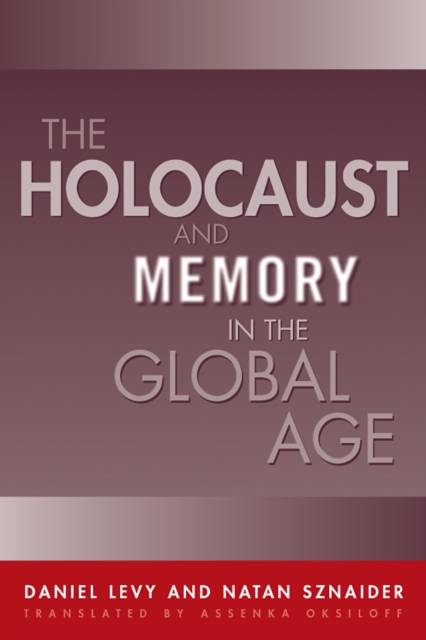 Holocaust And Memory In The Global Age, Hardback Book