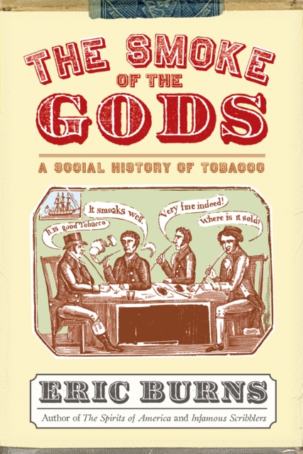 The Smoke of the Gods : A Social History of Tobacco, PDF eBook