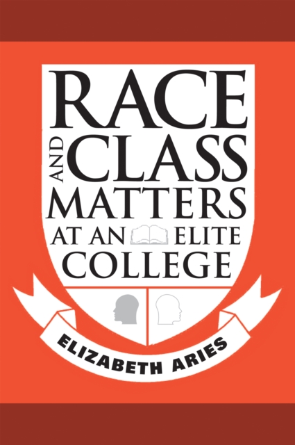 Race and Class Matters at an Elite College, Hardback Book